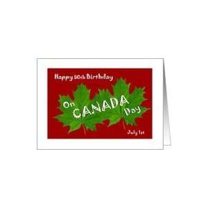  Happy 80th Birthday   On Canada Day Card Health 
