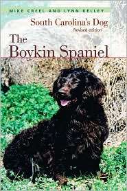 The Boykin Spaniel: South Carolinas Dog, (1570038600), Mike Creel 