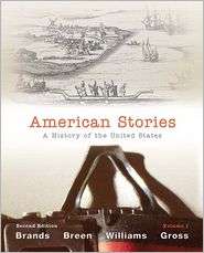 American Stories A History of the United States, Volume 1 