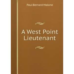  A West Point Lieutenant: Paul Bernard Malone: Books