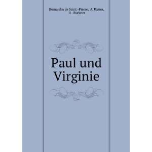  Virginie: A. Kaiser, H . BÃ¼rkner Bernardin de Saint  Pierre: Books
