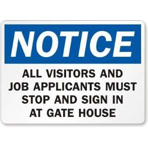  Notice All Visitors and Job Applicants Must Stop and Sign 