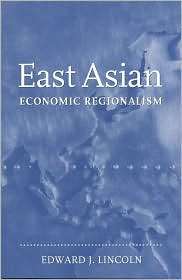 East Asian Economic Regionalism, (0815752172), Edward J. Lincoln 