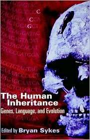 The Human Inheritance Genes, Languages, and Evolution, (0198502745 