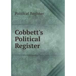 Cobbetts Political Register Political Register  Books