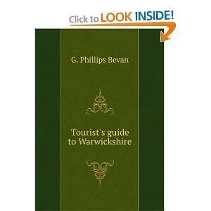    TouristS Guide to Warwickshire George Phillips Bevan Books