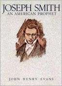 Joseph Smith, an American John Henry Evans