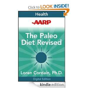 AARP The Paleo Diet Revised Lose Weight and Get Healthy by Eating the 
