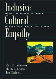 Inclusive Cultural Empathy Making Relationships Central in Counseling 