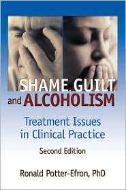 Shame, Guilt, And Alcoholism, (078901517X), Ronald T. Potter Efron 