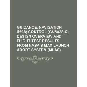   Max Launch Abort System (MLAS) (9781234076122) U.S. Government Books