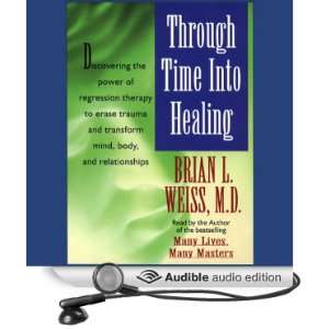   Time Into Healing (Audible Audio Edition) Brian L. Weiss Books