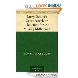   Hunt for the Missing Millionaire eBook Howard Roger Garis Kindle