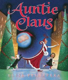 BARNES & NOBLE  Auntie Claus by Elise Primavera, Houghton Mifflin 