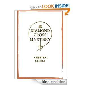 THE DIAMOND CROSS MYSTERY [Annotated]: CHESTER K. STEELE:  