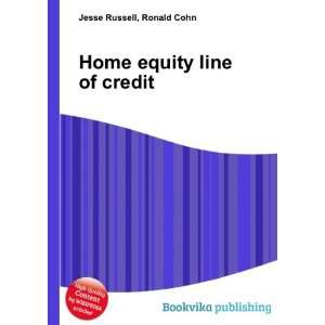  Home equity line of credit: Ronald Cohn Jesse Russell 