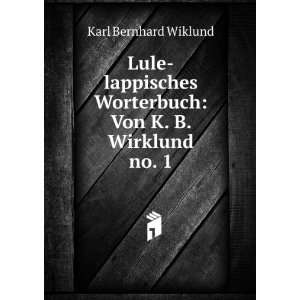   Worterbuch Von K. B. Wirklund. no. 1 Karl Bernhard Wiklund Books