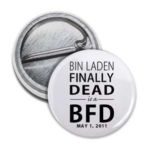  Creative Clam Osama Bin Laden Finally Dead Is A Bfd 1 Inch 