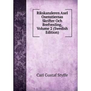   Och Brefvexling, Volume 2 (Swedish Edition) Carl Gustaf Styffe Books