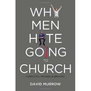  Why Men Hate Going to Church [Paperback] David Murrow 