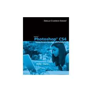 Adobe Photoshop CS4: Comprehensive Concepts and Techniques, 1st 