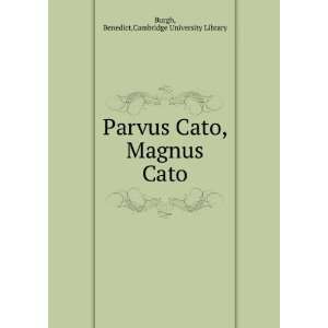   Cato, Magnus Cato Benedict,Cambridge University Library Burgh Books