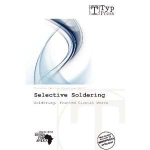   Selective Soldering (9786138552765) Cornelia Cecilia Eglantine Books