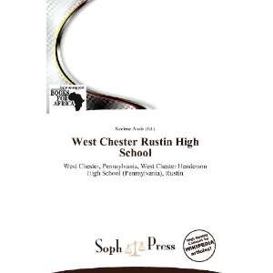   West Chester Rustin High School (9786139347575) Noelene Aoide Books