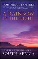 Rainbow in the Night The Dominique Lapierre