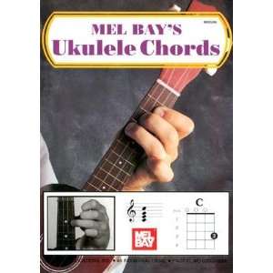 Ukulele Chords   [UKULELE CHORDS] [Paperback] Mel(Author) ; Mel Bay 