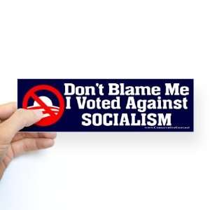 Blame Me, I Voted Against Socialism sticker Anti obama Bumper Sticker 