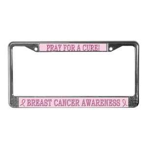  BC Pray For A Cure Breast cancer License Plate Frame by 