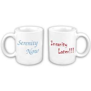 SERENITY NOW Mug