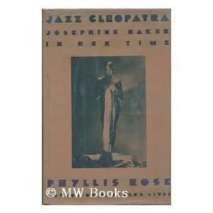  Jazz Cleopatra Josephine Baker in Her Time [Hardcover 