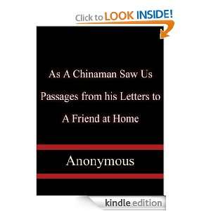 As A Chinaman Saw Us Passages from his Letters to a Friend at Home 