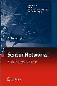 Sensor Networks Where Theory Meets Practice, (3642013406), Gianluigi 