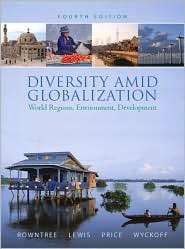 Diversity amid Globalization World Regions, Environment, Development 
