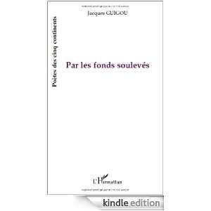Par les Fonds Souleves: Guigou Jacques:  Kindle Store