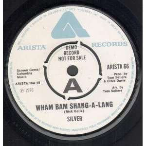  WHAM BAM 7 INCH (7 VINYL 45) UK ARISTA 1976: SILVER (70S 