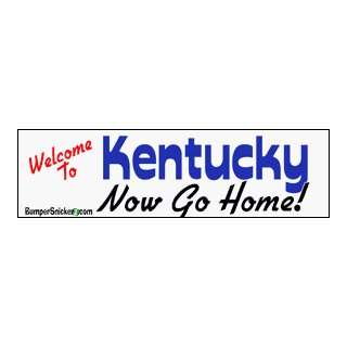  Welcome To Kentucky now go home   Refrigerator Magnets 7x2 