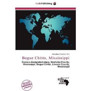   Bogue Chitto, Mississippi (9786138480150) Barnabas Cristóbal Books