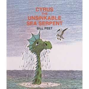    Cyrus the Unsinkable Sea Serpent [Hardcover] Bill Peet Books