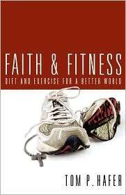 Faith And Fitness, (0806653310), Tom P. Hafer, Textbooks   Barnes 
