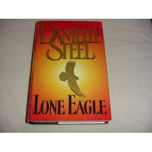  Lone Eagle: Danielle Steele: Books