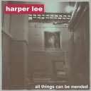 All Things Can Be Mended Harper Lee