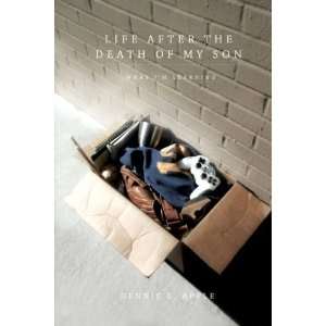   Death of My Son What Im Learning [Paperback] Dennis L. Apple Books