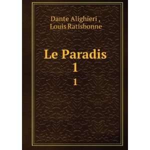 Le Paradis. 1 Louis Ratisbonne Dante Alighieri  Books