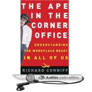 The Ape in the Corner Office Understanding the Workplace Beast in All 