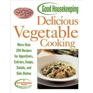 Good Housekeeping Delicious Vegetable Cooking: More than 200 Recipes 