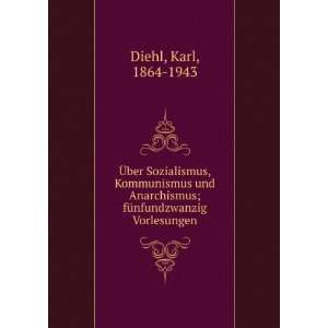   ; fÃ¼nfundzwanzig Vorlesungen Karl, 1864 1943 Diehl Books